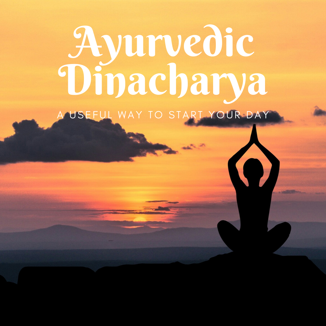 Ayurvedic Dinacharya