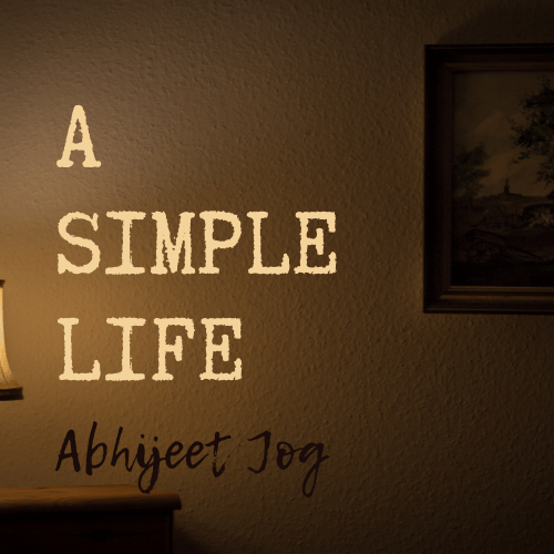 A SIMPLE LIFE